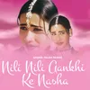 About Nili Nili Aankhi Ke Nasha Song